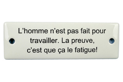Image of Schild homme est pas fait p travavailler bei JUMBO