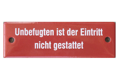 Image of Schild Unbefugten... bei JUMBO